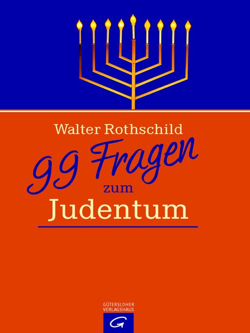 Title details for 99 Fragen zum Judentum by Walter L. Rothschild - Available